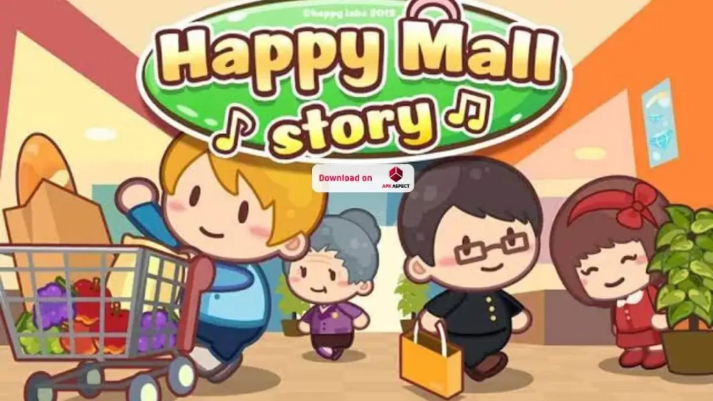 happy mall story mod apk